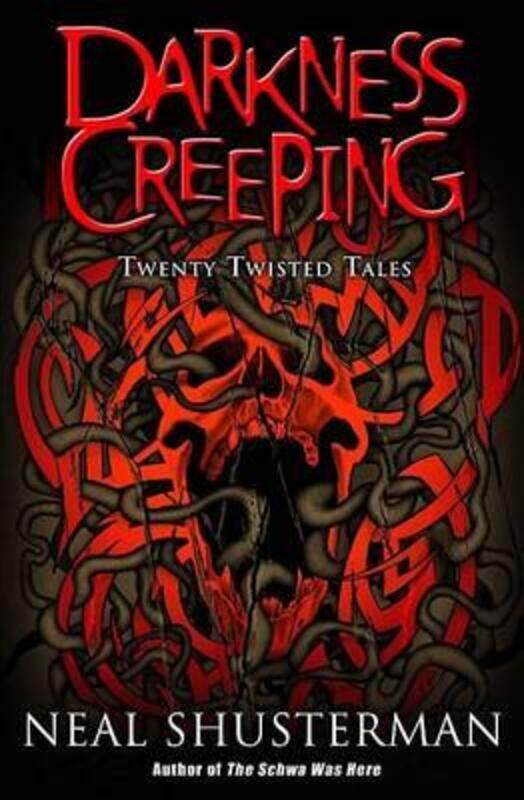 

Darkness Creeping: Twenty Twisted Tales.paperback,By :Shusterman, Neal