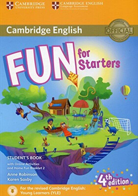 

Fun for Starters Students Book with Online Activities with Audio and Home Fun Booklet 2 , Paperback by Robinson, Anne - Saxby, Karen