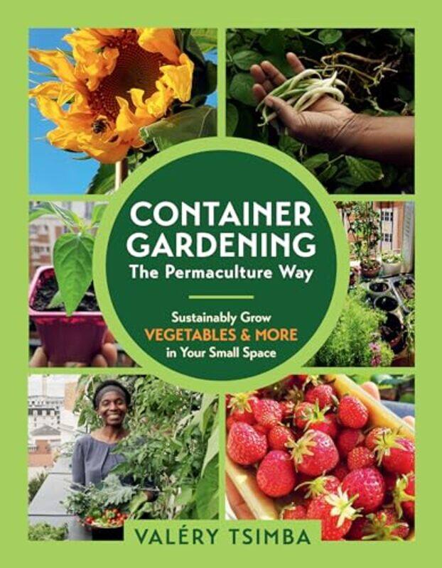 

Container Gardening The Permaculture Way by Martha F Cleveland-InnesD Randy Garrison-Paperback