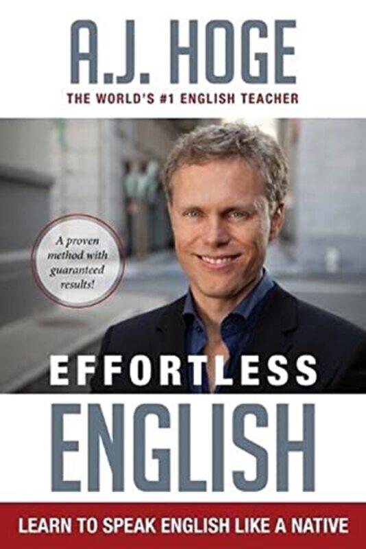 

Effortless English Learn To Speak English Like A Native By Hoge, A J Paperback