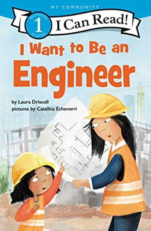 

I Want To Be An Engineer by Laura Driscoll Paperback