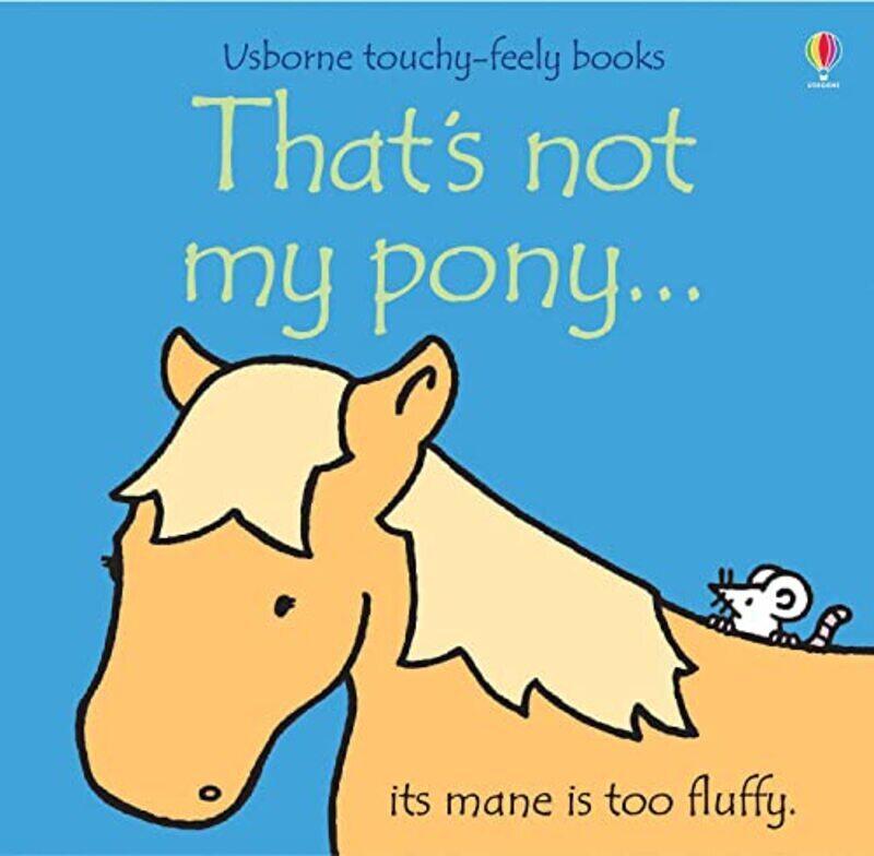 

Thats Not My Pony Usborne Touchy Feely Books By Fiona Watt - Paperback