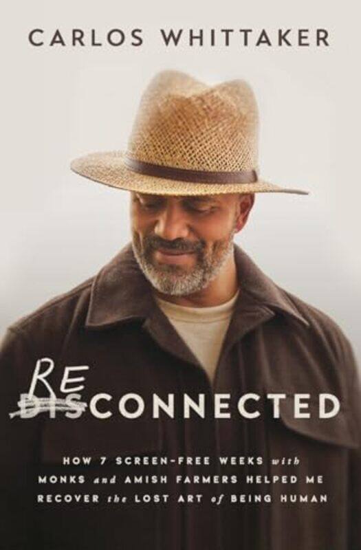 

Reconnected How 7 Screen Free Weeks With By Whittaker Carlos - Paperback