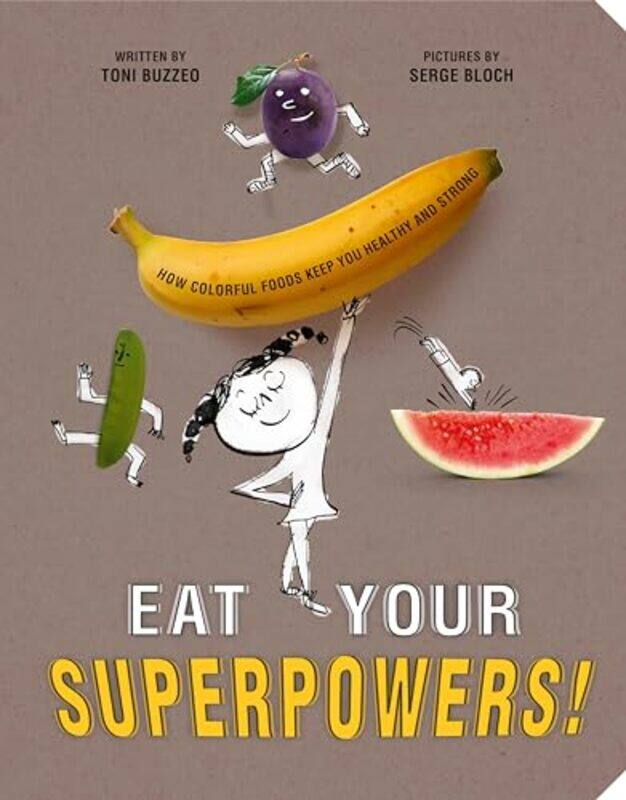 

Eat Your Superpowers! by Dr Joseph ShaulesDr Troy McConachy-Hardcover