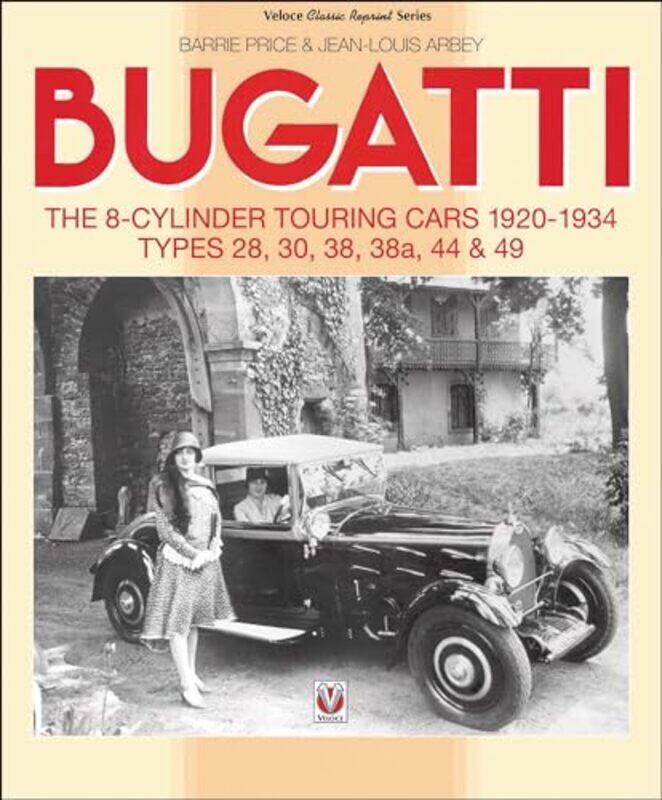

Bugatti The 8Cylinder Touring Cars 192034 by Esther Gimeno UgaldeMarta Pacheco PintoAngela Fernandes-Paperback