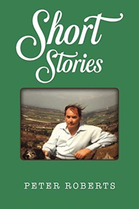 

Short Stories by Peter Roberts-Paperback