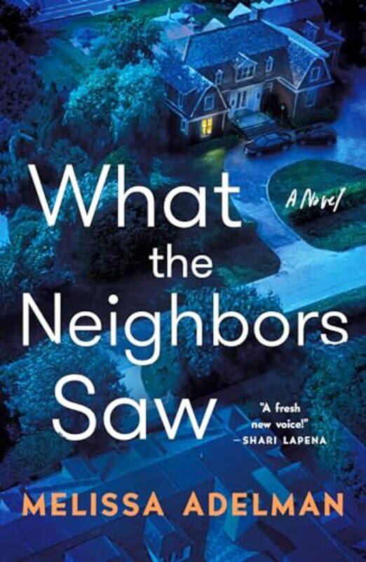 

What The Neighbors Saw By Adelman Melissa - Paperback