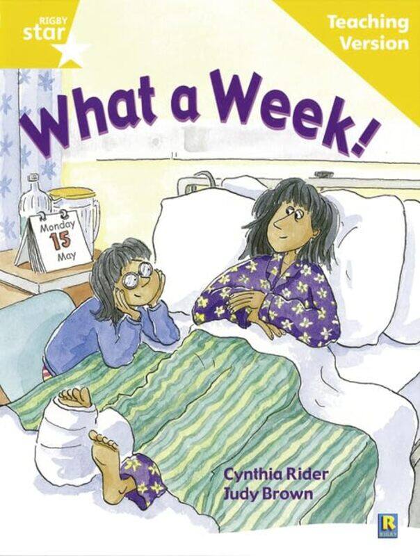 

Rigby Star Guided Reading Yellow Level What a Week Teaching Version by Pam St Clement-Paperback