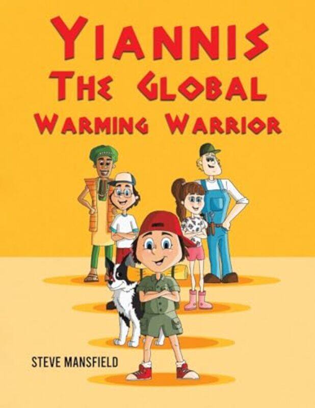 

Yiannis The Global Warming Warrior by Steve Mansfield-Paperback