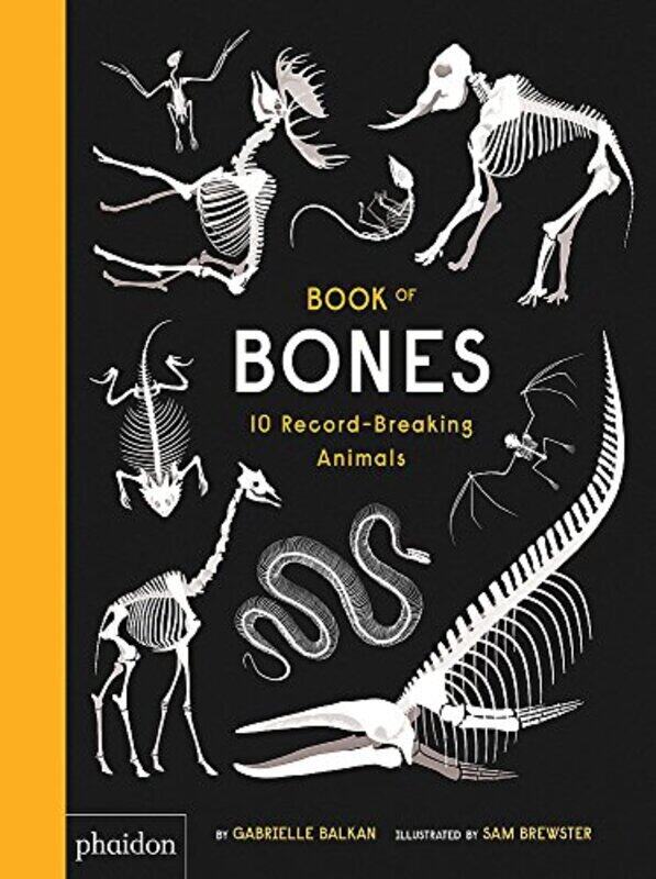 

Book of Bones: 10 Record-Breaking Animals, Hardcover Book, By: Gabrielle Balkan