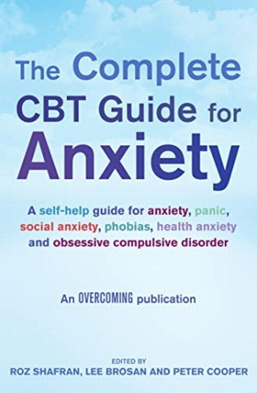 

The Complete CBT Guide for Anxiety by Lee BrosanProf Peter CooperRoz Shafran-Paperback