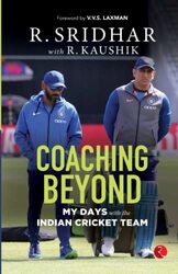 COACHING BEYOND My Days with the Indian Cricket Team by R. Sridhar - R. Kaushik - Paperback