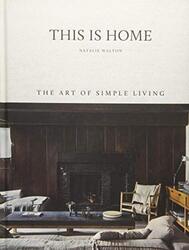 This Is Home: The Art of Simple Living