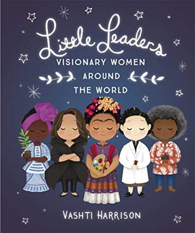 

Little Leaders Visionary Women Around the World by Vashti Harrison-Paperback