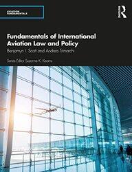 Fundamentals of International Aviation Law and Policy by Benjamyn I ScottAndrea University of Cologne, Italy Trimarchi-Paperback