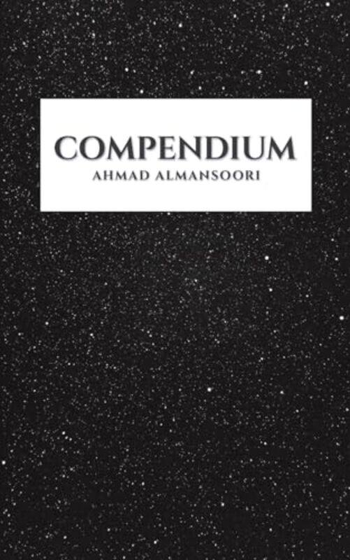 

Compendium by Ahmad Almansoori-Paperback