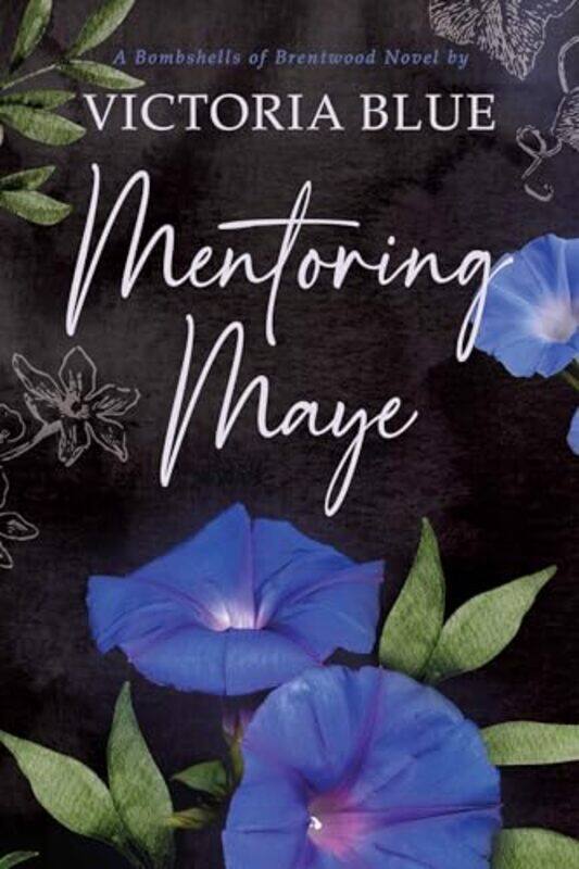 

Mentoring Maye by Victoria Blue-Paperback