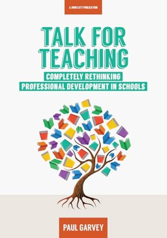 

Talk for Teaching Rethinking Professional Development in Schools by Andrew Martin-Paperback