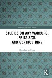 Studies On Aby Warburg Fritz Saxl And Gertrud Bing by Dorothea McEwan Hardcover