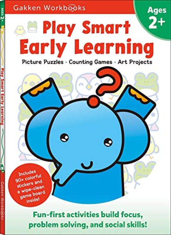 

Play Smart Early Learning Age 2+: At-Home Activity Workbook By Gakken Publishing, Early Childhood Education Experts Paperback