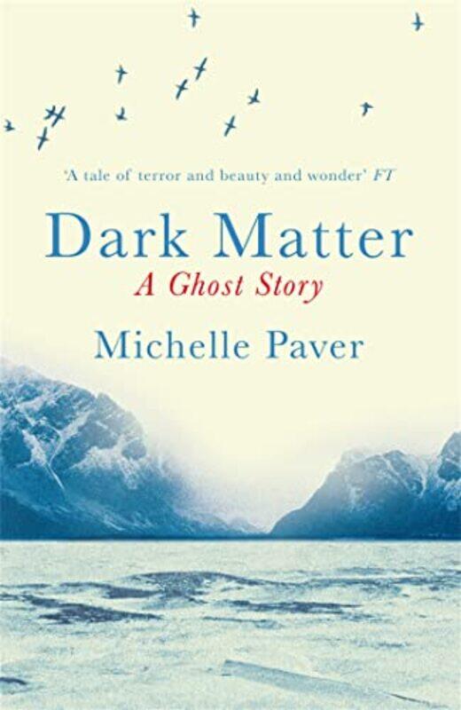 

Dark Matter by Michelle Paver-Paperback