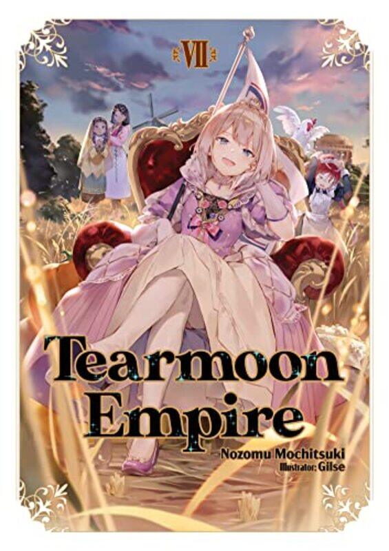 

Tearmoon Empire Volume 7 by Nozomu MochitsukiGilseDavid Teng-Paperback