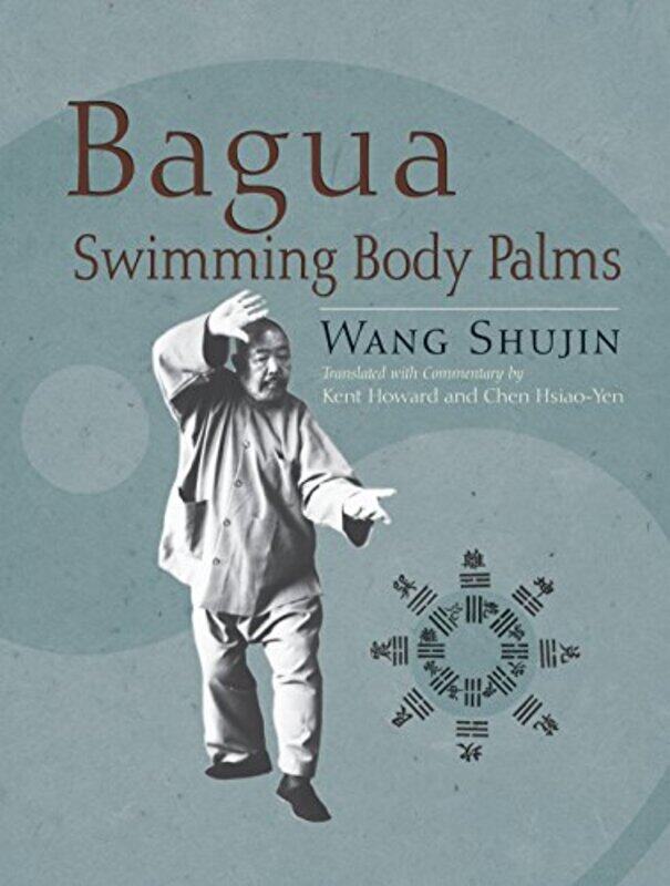 

Bagua Swimming Body Palms by Beth UKAEA EvansJohn Cryogenic Networks VandoreTom Bennamann Bradshaw-Paperback