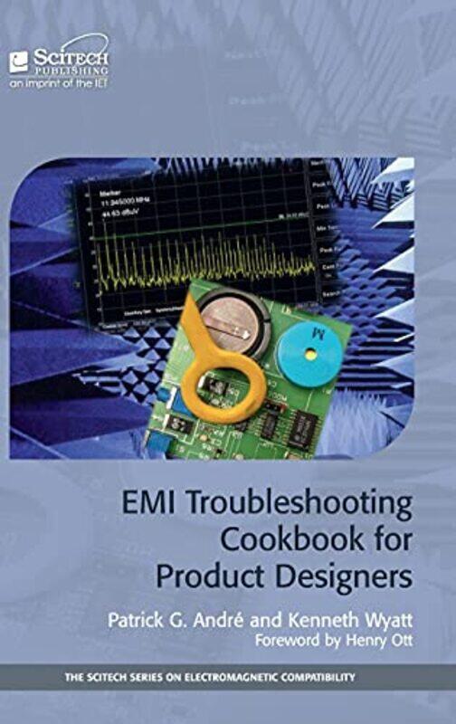 

EMI Troubleshooting Cookbook for Product Designers by Patrick G AndreKenneth Wyatt-Hardcover