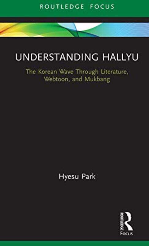 

Understanding Hallyu by Hyesu English, Arts & Humanities, Bellevue College Park-Hardcover