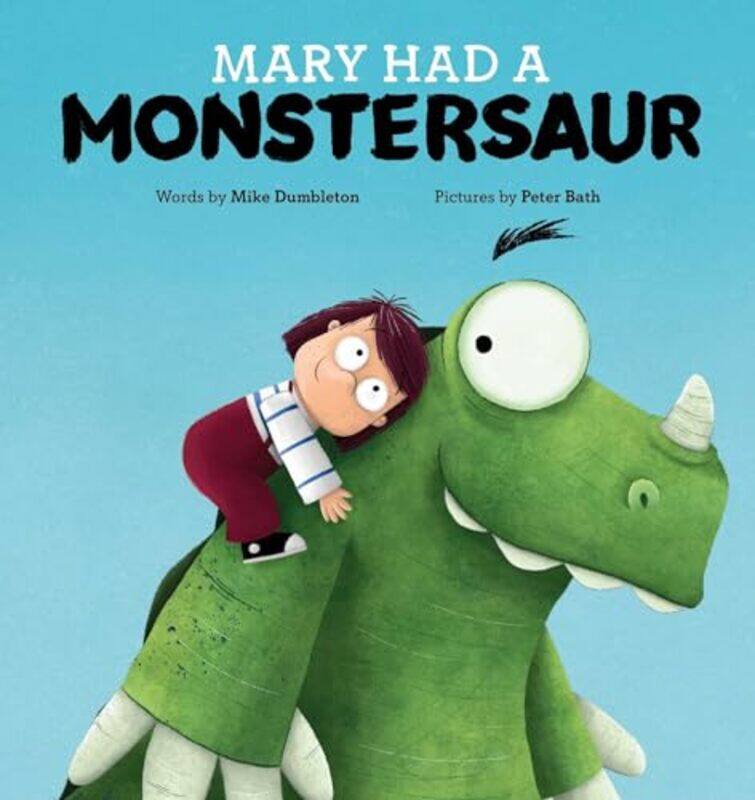 

Mary Had a Monstersaur by Mike DumbletonPeter Bath-Paperback