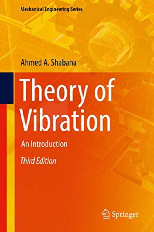 

Theory of Vibration by Ahmed A Shabana-Hardcover