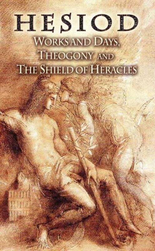 

Works and Days, Theogony and the Shield of Heracles Paperback by Hesiod - Evelyn-White, Hugh G