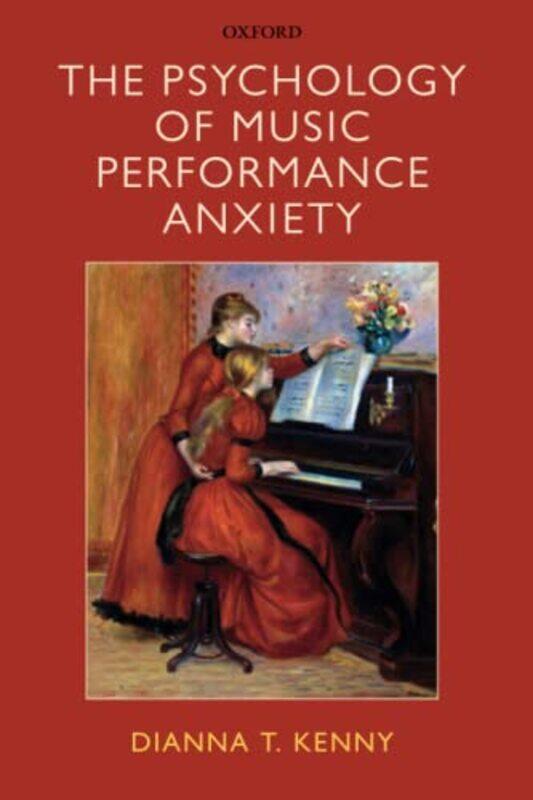 

The Psychology of Music Performance Anxiety by Dianna Professor of Psychology and Music, Faculty of Arts, University of Sydney, Australia Kenny-Paperb