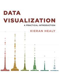 Data Visualization A Practical Introduction by Healy, Kieran Paperback
