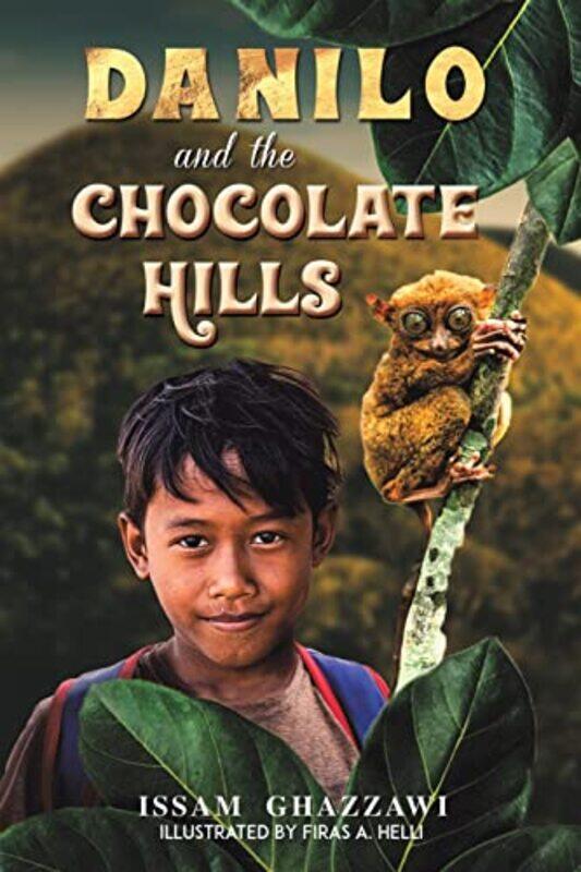 

Danilo and the Chocolate Hills by Issam Ghazzawi-Paperback