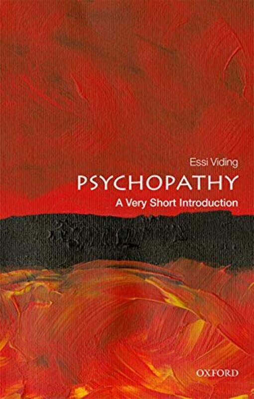 

Psychopathy A Very Short Introduction by Essi Professor of Developmental Psychology, University College London Viding-Paperback