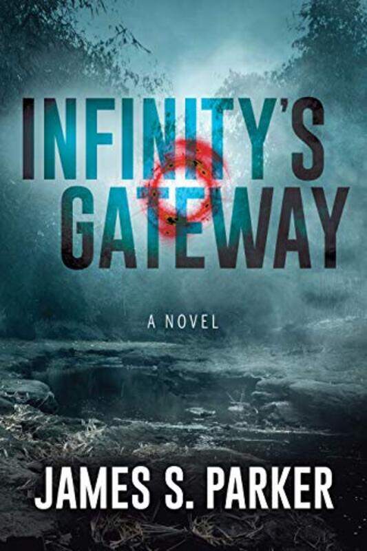 

Infinity’s Gateway by James S Parker-Paperback