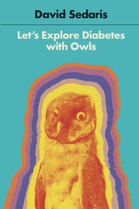

Lets Explore Diabetes With Owls By Sedaris David - Paperback