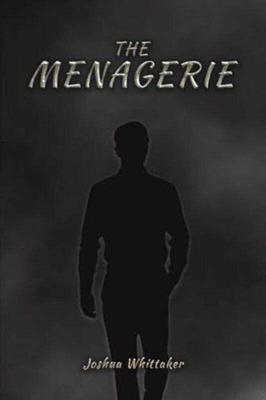 

The Menagerie by Joshua Whittaker-Paperback