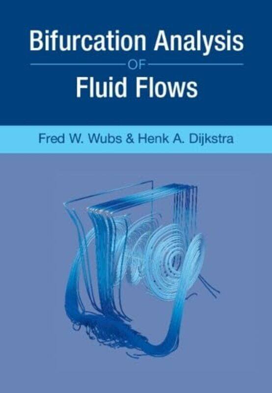 

Bifurcation Analysis of Fluid Flows by Avril BrockPam Leeds Trinity University UK JarvisYinka Olusoga-Hardcover