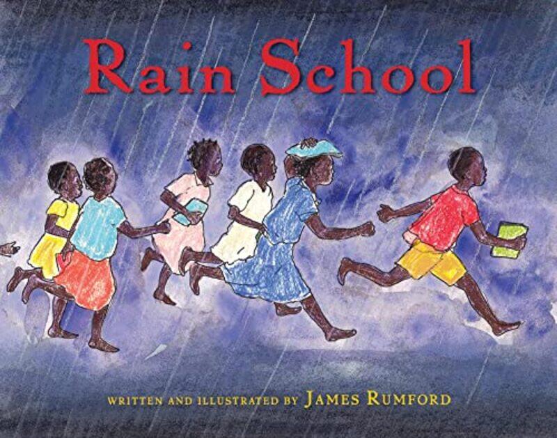 

Rain School by James Rumford-Hardcover