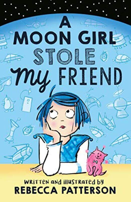 

A Moon Girl Stole My Friend by Rebecca Patterson-Paperback