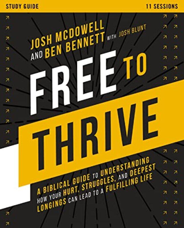 

Free to Thrive Study Guide by Josh McDowellBen Bennett-Paperback