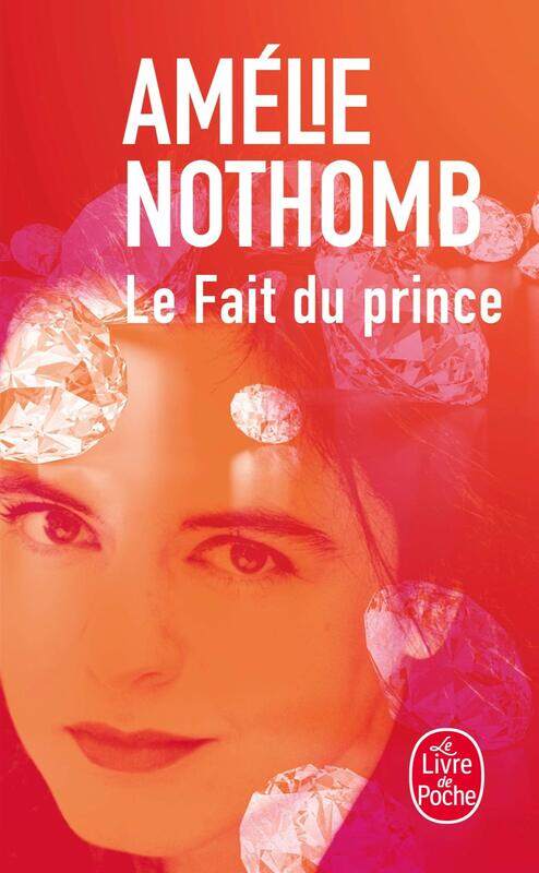 

Le Fait Du Prince, Paperback Book, By: Amelie Nothomb