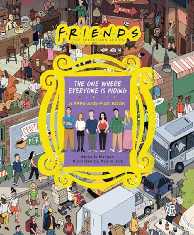 

Friends The One Where Everyone Is Hiding By Morgan Michelle - Hardcover