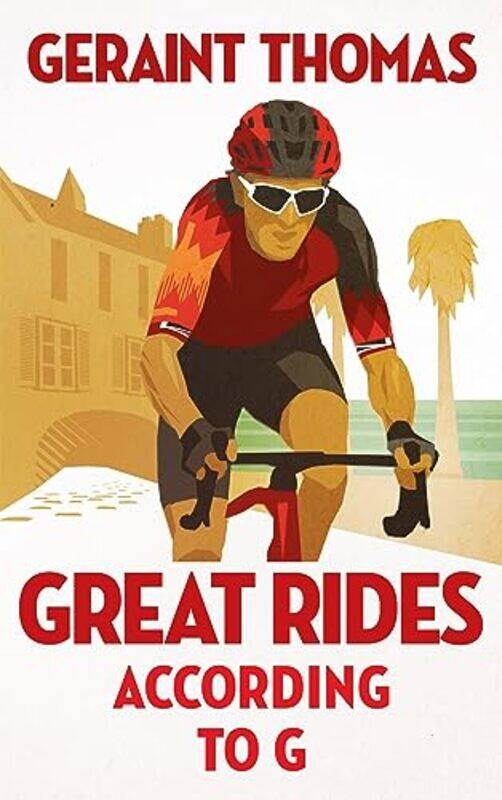 

Great Rides According To G by Thomas, Geraint..Hardcover