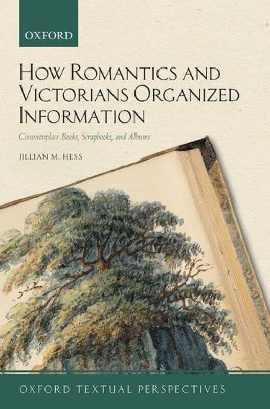 

How Romantics and Victorians Organized Information by Jillian M Associate Professor of English, Bronx Community College, City University of New York H