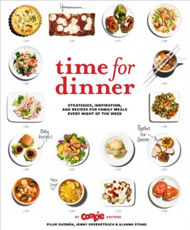 Time for Dinner: Strategies, Inspiration, and Recipes for Family Meals Every Night of the Week, Hardcover Book, By: Pilar Guzman