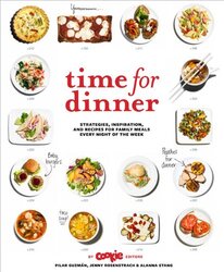 Time for Dinner: Strategies, Inspiration, and Recipes for Family Meals Every Night of the Week, Hardcover Book, By: Pilar Guzman