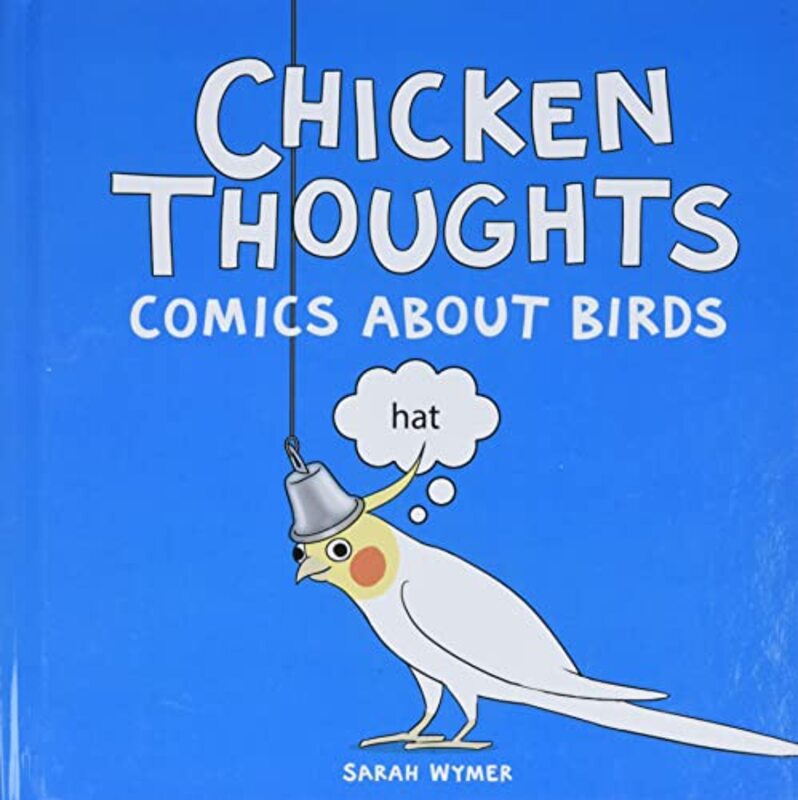 Chicken Thoughts by Sarah Wymer - Hardcover